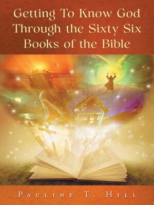 cover image of Getting to Know God Through the Sixty Six Books of the Bible